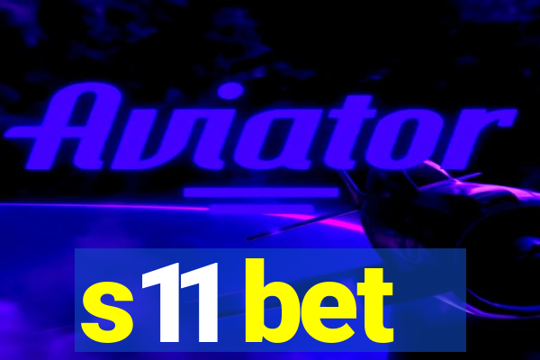 s11 bet